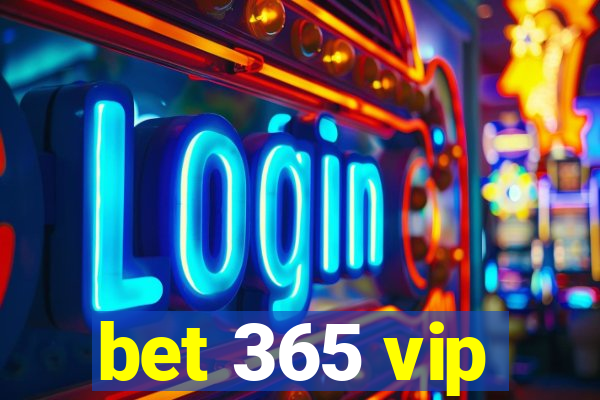 bet 365 vip